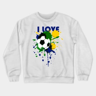 I love football soccer - FIFA World Cup Crewneck Sweatshirt